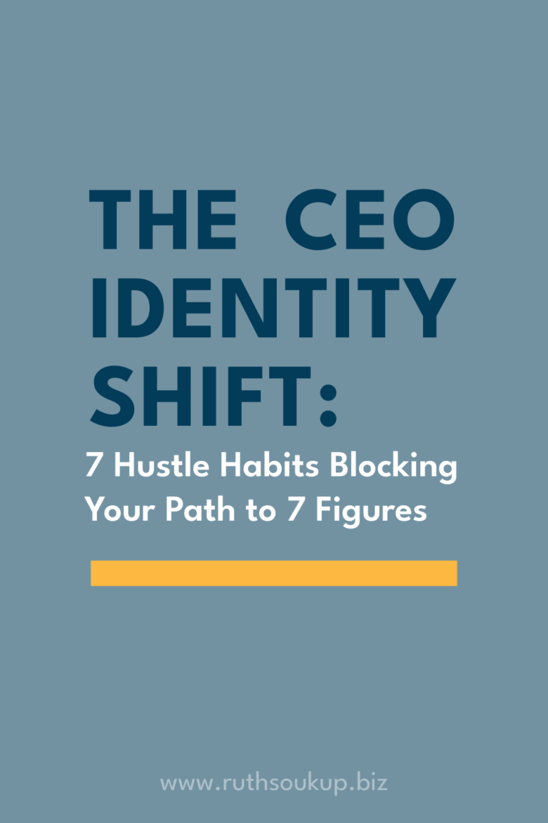 The CEO Identity Shift: 7 Hustle Habits Blocking Your Path to 7 Figures