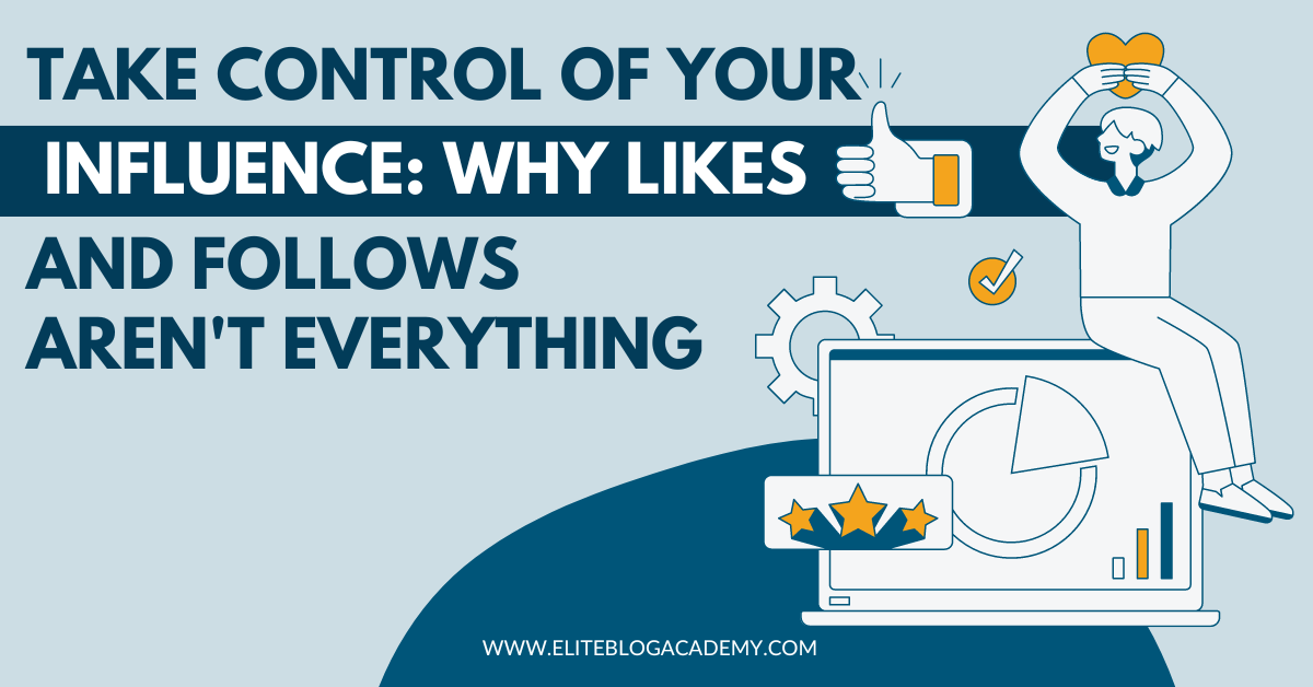 Minimize Influence Take Control of Your Influence: Why Likes and Follows Aren't Everything ...