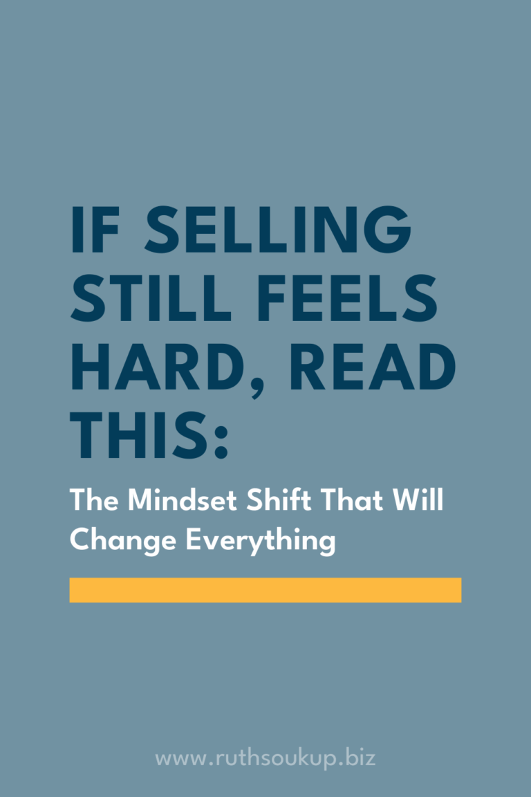 If Selling Still Feels Hard, Read This: The Mindset Shift That Will Change Everything