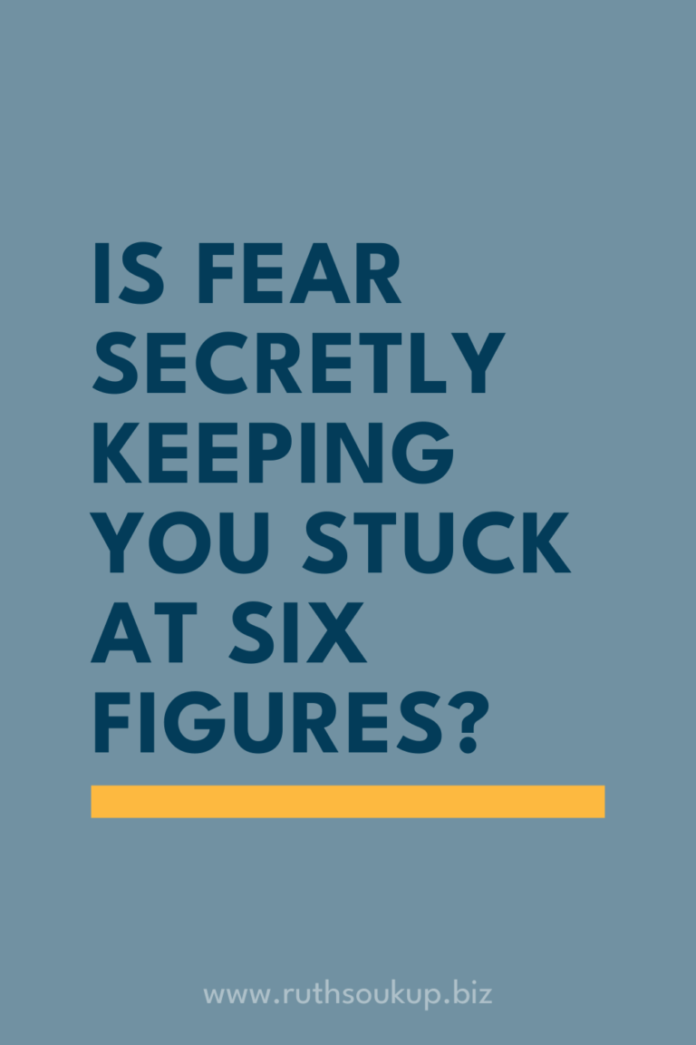 Is Fear Secretly Keeping You Stuck at Six Figures?