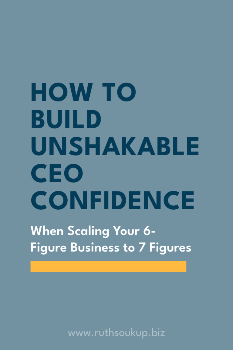 How to Build Unshakable CEO Confidence When Scaling Your 6-Figure Business to 7 Figures