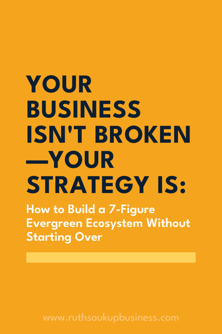 Your Business Isn’t Broken—Your Strategy Is: How to Build a 7-Figure Evergreen Ecosystem Without Starting Over